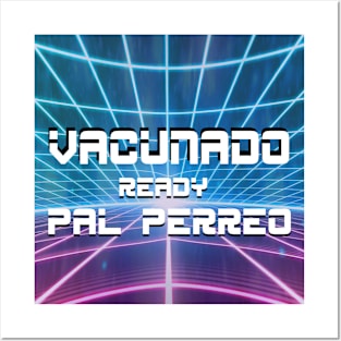 vacunado y ready pal perreo!!!!! Posters and Art